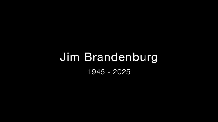 In memory of Jim Brandenburg